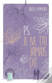 Ps : Tu Me Manques - T02 - P.-S. : Je Ne Te L'Ai Jamais Dit