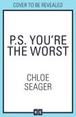 P.S. Youâ€™Re The Worst