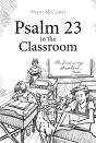 Psalm 23 In The Classroom - Preview