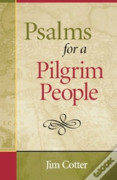 Psalms For A Pilgrim People