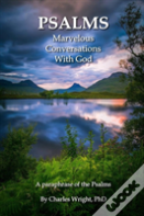 Psalms - Marvelous Conversations With God