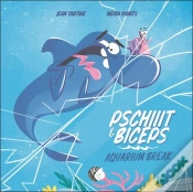 Capa do artigo Pschiiit Et Biceps - T01 - Pschiiit Et Biceps - Aquarium Break