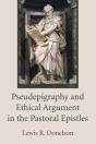 Pseudepigraphy And Ethical Argument In The Pastoral Epistles - Preview