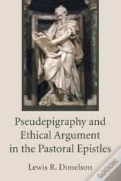 Capa do artigo Pseudepigraphy And Ethical Argument In The Pastoral Epistles