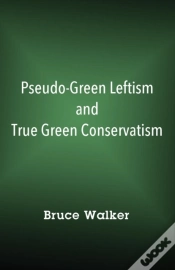 Capa do artigo Pseudo-Green Leftism And True Green Conservatism