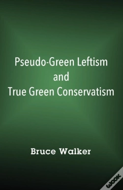 Capa do artigo Pseudo-Green Leftism And True Green Conservatism
