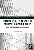 Pseudo-Public Spaces In Chinese Shopping Malls