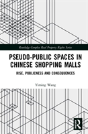 Pseudo-Public Spaces In Chinese Shopping Malls - Preview