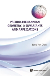 Capa do artigo Pseudo-Riemannian Geometry, Delta-Invariants And Applications