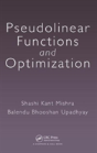 Pseudolinear Functions And Optimization - Preview
