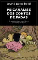 Psicanálise dos Contos de Fadas