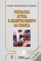 Psicologia Actual e Desenvolvimento da Criança