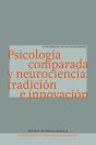 Psicología Comparada Y Neurociencia: Tradición E Innovación - Preview