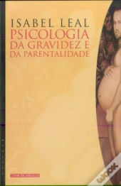 Psicologia da Gravidez e da Parentalidade