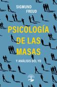 Psicología De Las Masas O Análisis Del Yo
