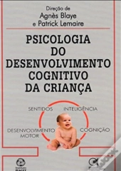 Psicologia do Desenvolvimento Cognitivo da Criança