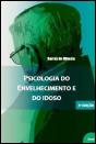 Psicologia do Envelhecimento e do Idoso - Preview