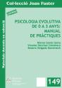 Psicologia Evolutiva De 0 A 3 Anys: Manual De Pràctiques - Preview