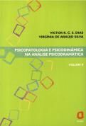Psicopatologia e Psicodinâmica na Análise Psicodramática - Volume II