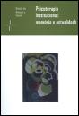 Psicoterapia Institucional: Memória e Actualidade - Preview
