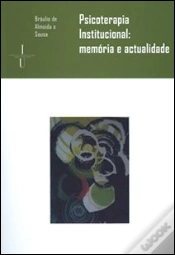 Capa do artigo Psicoterapia Institucional: Memória e Actualidade