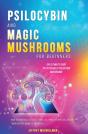 Psilocybin And Magic Mushrooms For Begin - Preview