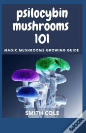 Capa do artigo Psilocybin Mushrooms 101