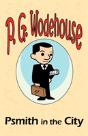 Psmith In The City - From The Manor Wodehouse Collection - Preview