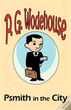 Capa do artigo Psmith In The City - From The Manor Wodehouse Collection