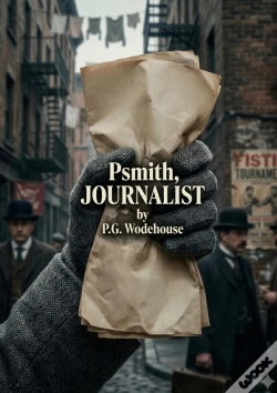Capa do artigo Psmith Journalist - By P G Wodehouse