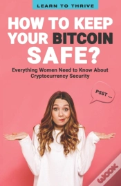 Capa do artigo Psst...How To Keep Your Bitcoin Safe