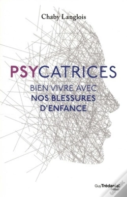 Capa do artigo Psycatrices ; Bien Vivre Nos Blessures D'Enfance