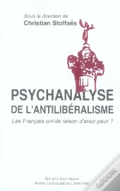 Psychanalyse De L'Antilibéralisme