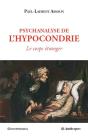 Psychanalyse De L'Hypocondrie - Le Corps Etranger - Preview