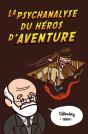 Psychanalyse Du Héros D'Aventure - Preview