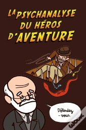Psychanalyse Du Héros D'Aventure