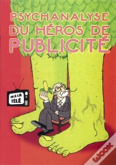 Psychanalyse Du Héros De Publicité