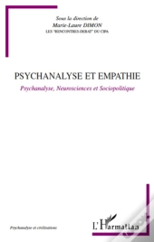 Psychanalyse Et Empathie ; Psychanalyse, Neurosciences Et Sociopolitique