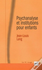 Psychanalyse Et Institutions Pour Enfants