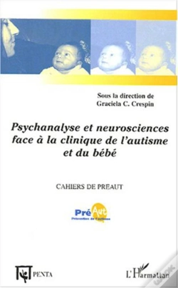 Capa do artigo Psychanalyse Et Neurosciences Face À La Clinique De L'Autisme Et Du Bébé