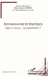 Psychanalyse Et Politique ; Sujet Et Citoyen ; Incompatibilités ?