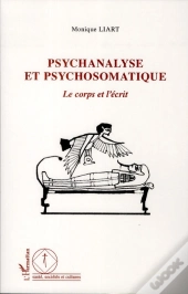 Psychanalyse Et Psychosomatique ; Le Corps Et L'Écrit