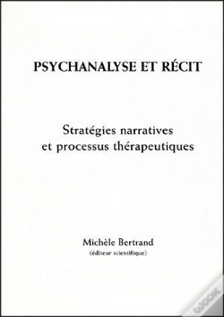 Capa do artigo Psychanalyse Et Récit : Stratégies Narratives Et Processus Thérapeutiques