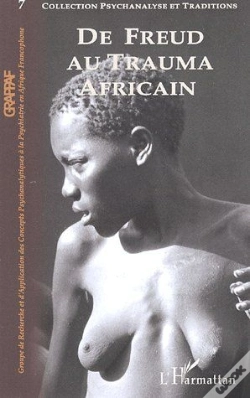 Capa do artigo Psychanalyse Et Traditions T.7 ; De Freud Au Trauma Africain