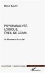 Psychanalyse Logique Eveil De Coma ; Le Musement Du Scribe - Preview