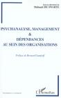Psychanalyse Management Et Dependances Au Sein Des Organisations - Preview