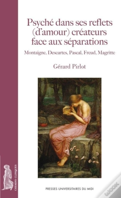 Capa do artigo Psyché Dans Ses Reflets (D'Amour) Créateurs Face Aux Séparations ; Montaigne, Descartes, Pascal, Freud, Magritte