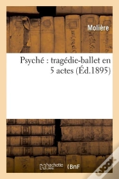 Capa do artigo Psyche Tragedie Ballet En 5 Actes Edition 1895