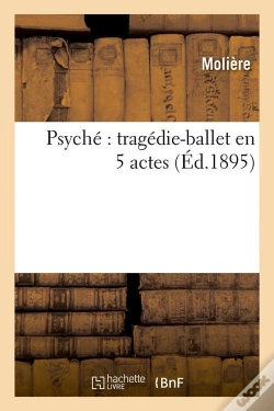 Capa do artigo Psyche Tragedie Ballet En 5 Actes Edition 1895