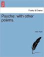 Psyche: With Other Poems. - Preview